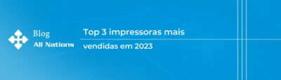 Top 3 Impressoras Mais Vendidas em 2023